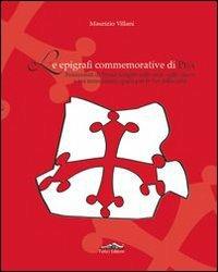 Epigrafi commemorative di Pisa. Frammenti di storia scolpiti sulle case, sulle chiese e sui monumenti sparsi per le vie della città - Maurizio Villani - Libro Felici 2012 | Libraccio.it