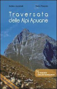 Traversata delle Apuane - Andrea Jacomelli, Marco Marando - Libro Felici 2013 | Libraccio.it