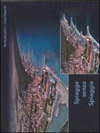 Spiagge senza spiaggia - Nevio Danelon, Enzo Pranzini - Libro Felici 2013 | Libraccio.it