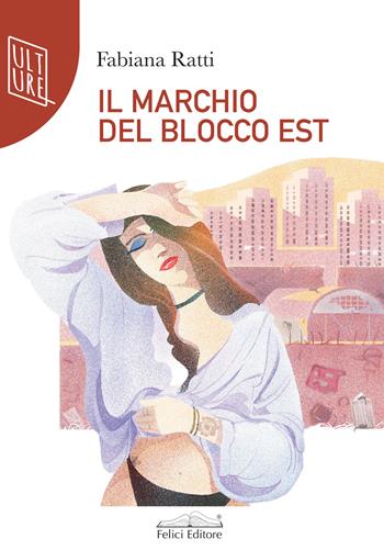 Il marchio del Blocco Est - Fabiana Ratti - Libro Felici 2021, Quetzal | Libraccio.it