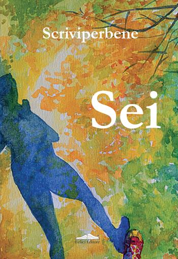 Sei - Scriviperbene - Libro Felici 2022 | Libraccio.it