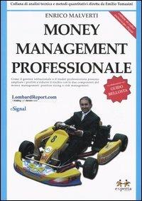 Money management professionale - Enrico Malverti, Guido Bellosta - Libro Experta 2005, Collana di analisi tecn. e metodi quant. | Libraccio.it