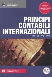 Principi contabili internazionali. IAS, SIC, IFRS, IFRIC  - Libro Experta 2006, Azienda e professioni | Libraccio.it