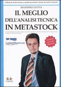 Il meglio dell'analisi tecnica in Metastock. Con CD-ROM - Massimo Gotta - Libro Experta 2006, Collana di analisi tecn. e metodi quant. | Libraccio.it