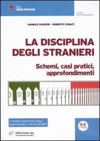 La disciplina degli stranieri. Schemi, casi pratici, approfondimenti - Daniele Ruggeri, Roberto Curati - Libro Experta 2007, Lex | Libraccio.it