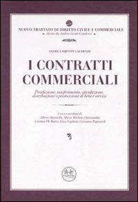 I contratti commerciali. Produzione, trasferimento, circolazione, distribuzione e promozione di beni e servizi - Andrea Sirotti Gaudenzi - Libro Experta 2007, Lex | Libraccio.it