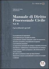 Manuale di diritto processuale civile. Vol. 2: I procedimenti speciali.