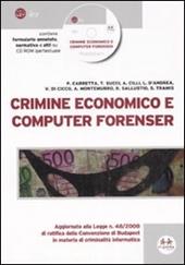 Crimine economico e computer forenser. Con CD-ROM