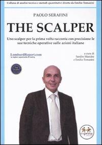 The scalper - Paolo Serafini - Libro Experta 2008, Finanza | Libraccio.it