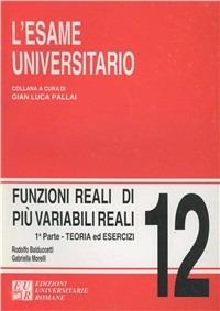 Funzioni reali di più variabili reali - Rodolfo Balduccetti, Gabriella Morelli - Libro Edizioni Univ. Romane 2006, L'esame universitario | Libraccio.it