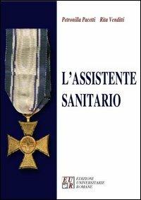 L' assistente sanitario - Petronilla Pacetti, Rita Venditti - Libro Edizioni Univ. Romane 2006 | Libraccio.it