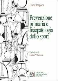 Image of Prevenzione primaria, fisiopatologia dello sport e diagnostica