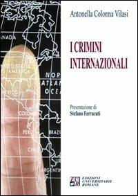 I crimini internazionali - Antonella Colonna Vilasi - Libro Edizioni Univ. Romane 2008 | Libraccio.it