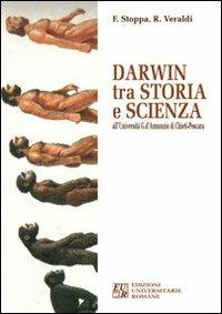 Darwin tra storia e scienza all'Università G. d'Annunzio di Chieti-Pescara - Francesco Stoppa, Roberto Veraldi - Libro Edizioni Univ. Romane 2011 | Libraccio.it