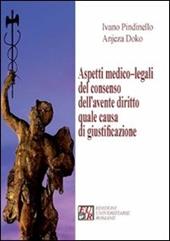 Aspetti medico-legali del consenso dell'avente diritto quale causa di giustificazione