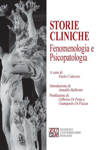 Storie cliniche fenomenologiche e psicopatologia  - Libro Edizioni Univ. Romane 2014 | Libraccio.it