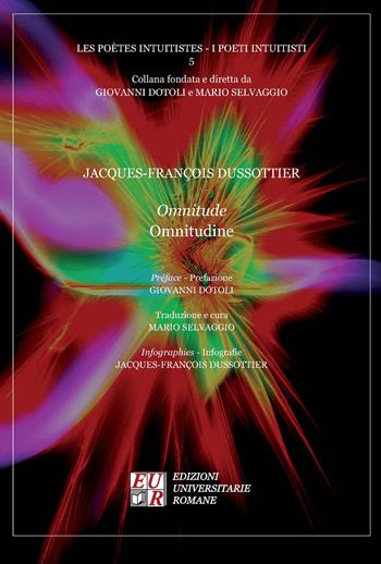 Omnitude omnitudine - Jacques-François Dussottier - Libro Edizioni Univ. Romane 2015, I poeti intuitisti | Libraccio.it