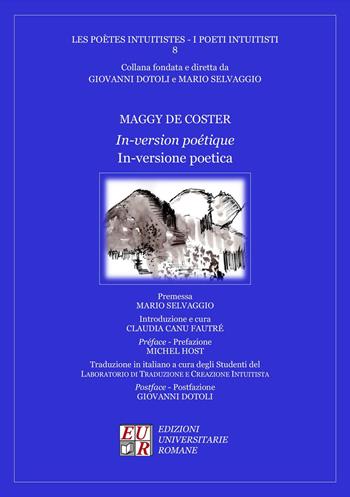In-version poétique-In-versione poetica. Ediz. bilingue - Maggy De Coster - Libro Edizioni Univ. Romane 2015, I poeti intuitisti | Libraccio.it