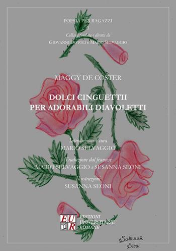 Dolci cinguettii per adorabili diavoletti - Maggy De Coster - Libro Edizioni Univ. Romane 2015, Poesia per ragazzi | Libraccio.it