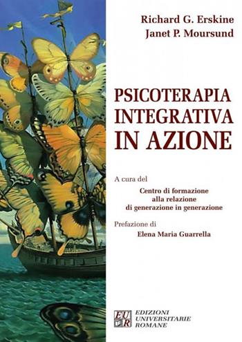 Psicoterapia integrativa in azione - Richard G. Erskine, Janet P. Moursund - Libro Edizioni Univ. Romane 2019 | Libraccio.it