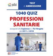 1040 quiz professioni sanitarie assegnati alla Sapienza e a Tor Vergata dal 2011 al 2018