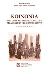 Koinonia. Dall'odio, attraverso il dialogo, alla cultura nel grande gruppo