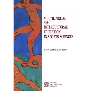 Multilingual and intercultural education in sports sciences  - Libro Edizioni Univ. Romane 2022, Articolo trentatré | Libraccio.it