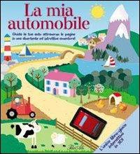 La mia automobile. Con gadget  - Libro IdeeAli 2006, Libri gioco | Libraccio.it