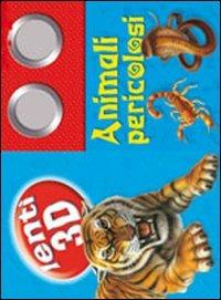 Animali pericolosi. Ediz. illustrata. Con gadget  - Libro IdeeAli 2011, Libri 3D | Libraccio.it