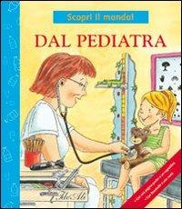 Dal pediatra. Ediz. illustrata  - Libro IdeeAli 2009, Io scopro il mondo! | Libraccio.it