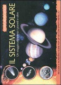 Il sistema solare. Ediz. illustrata  - Libro IdeeAli 2012, Giovani esploratori | Libraccio.it