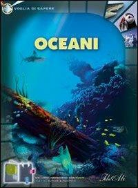 Oceani. Ediz. illustrata  - Libro IdeeAli 2007, Voglia di sapere | Libraccio.it