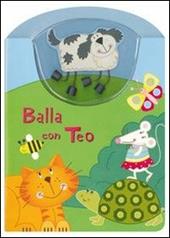 Balla con Teo. Ediz. illustrata