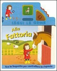 La fattoria. Ediz. illustrata - Anna Gallotti, Francesca Pesci, Rita Ammassari - Libro IdeeAli 2007, Libri interattivi | Libraccio.it