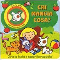 Chi mangia cosa? Ediz. illustrata  - Libro IdeeAli 2007, Libri gioco | Libraccio.it