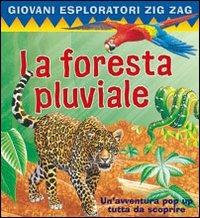 La foresta pluviale. Ediz. illustrata  - Libro IdeeAli 2008 | Libraccio.it