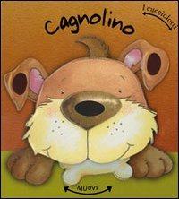 Cagnolino. Ediz. illustrata  - Libro IdeeAli 2008, Libri interattivi | Libraccio.it