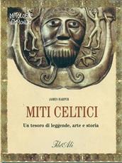 Miti celtici - James Harpur - Libro IdeeAli 2008 | Libraccio.it