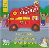 La piccola autopompa indaffarata. Ediz. illustrata. Con gadget  - Libro IdeeAli 2009, Libri interattivi | Libraccio.it