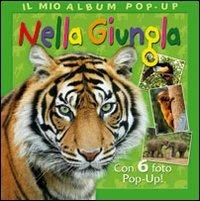 Nella giungla. Libro pop-up. Ediz. illustrata  - Libro IdeeAli 2009 | Libraccio.it