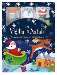 La vigilia di Natale. Ediz. illustrata  - Libro IdeeAli 2009, Libri di Natale | Libraccio.it