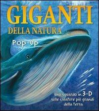 Giganti della natura. Libro pop-up. Ediz. illustrata  - Libro IdeeAli 2011, Libri pop-up | Libraccio.it