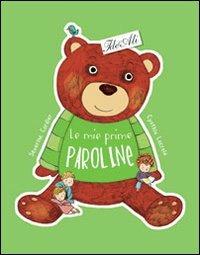 Le mie prime paroline  - Libro IdeeAli 2012, I miei primi grandi libri | Libraccio.it
