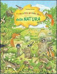 Il mio primo grande libro della natura. Ediz. illustrata - Christine Henkel - Libro IdeeAli 2012 | Libraccio.it
