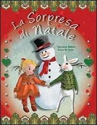 La sorpresa di Natale. Ediz. illustrata - Susanna Ronchi, Elisa De Luigi - Libro IdeeAli 2013 | Libraccio.it