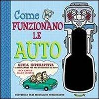 Come funzionano le auto. Libro pop-up. Con gadget - Nick Arnold, Allan Sanders - Libro IdeeAli 2013, Libri pop up | Libraccio.it