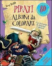 Pirati. Album da colorare. Con adesivi. Ediz. illustrata - Jonny Duddle - Libro IdeeAli 2013, Creatività bambini | Libraccio.it