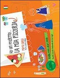 Ho un progetto... la mia pizzeria - Marta Dansa, Gina Samba - Libro IdeeAli 2013, Creatività bambini | Libraccio.it