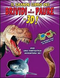 Il grande libro dei brividi e delle paure in 3D! Ediz. illustrata. Con gadget  - Libro IdeeAli 2014, Libri 3D | Libraccio.it