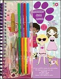 Ragazze alla moda. Ediz. illustrata. Con gadget  - Libro IdeeAli 2014, Libri gioco | Libraccio.it